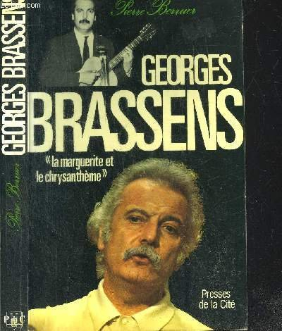 brassens georges : la marguerite et le chrysanthème