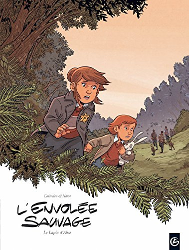L'envolée sauvage : cycle 2. Vol. 3. Le lapin d'Alice