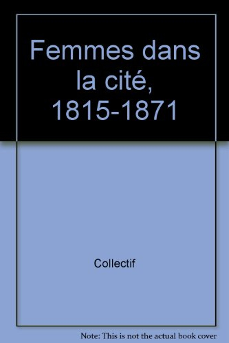 Femmes dans la cité : 1815-1871
