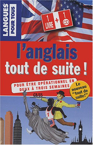 l'anglais tout de suite ! : pour être opérationnel en deux ou trois semaines (1cd audio)