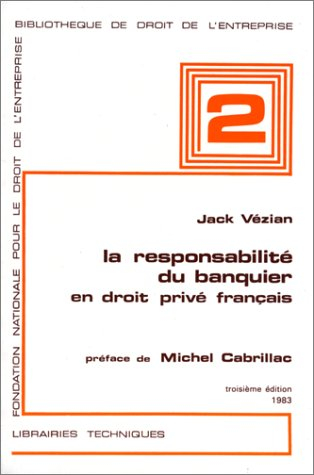 La Responsabilité du banquier en droit privé français