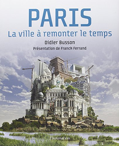 Paris, la ville à remonter le temps