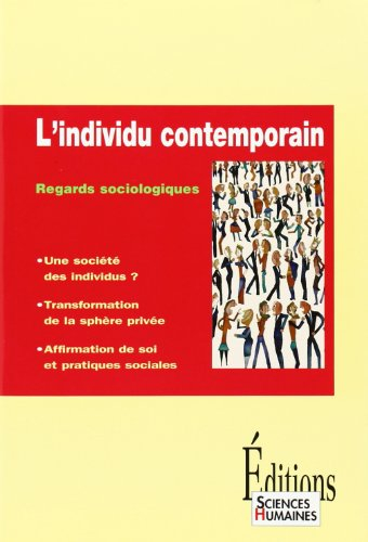 L'individu contemporain : regards sociologiques