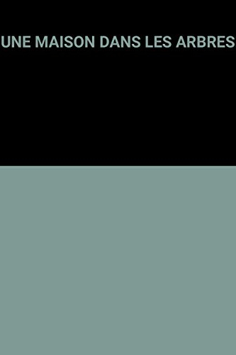 une maison dans les arbres