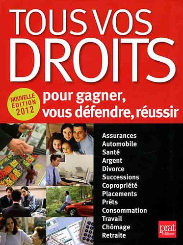 Tous vos droits : pour gagner, vous défendre, réussir