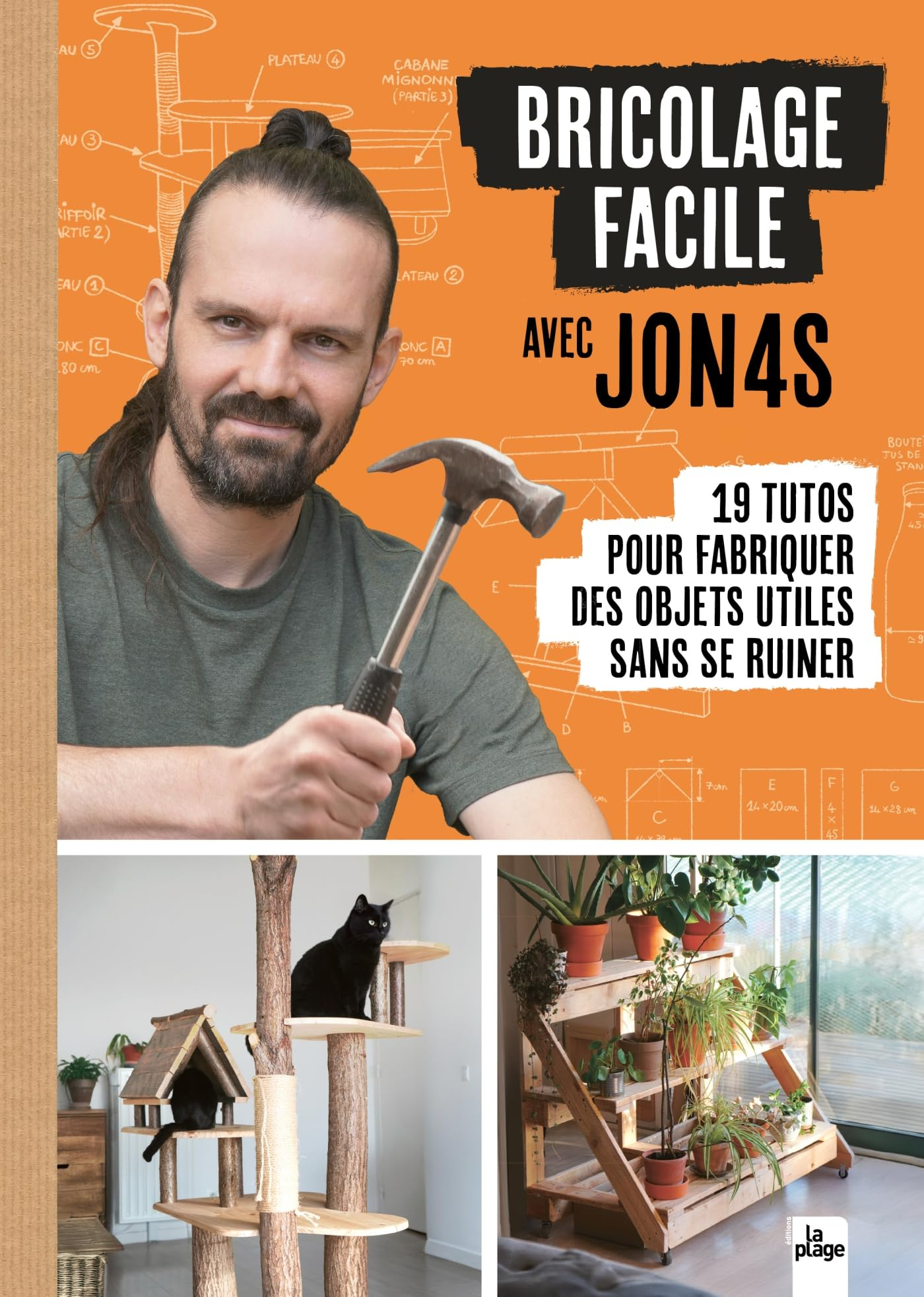 Bricolage facile avec Jon4s : 19 tutos pour fabriquer des objets utiles sans se ruiner