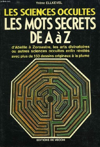 les sciences occultes, les mots secrets de a à z