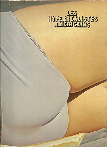 les hyperréalistes américains.