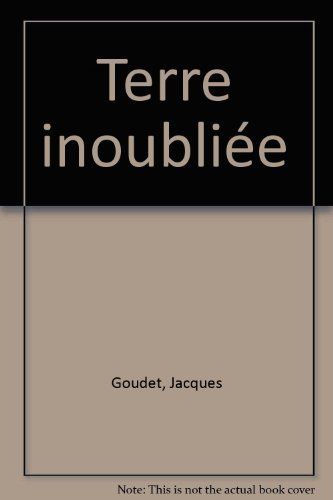 Terre inoubliée