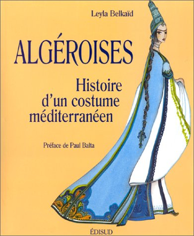 Algéroises : histoire d'un costume méditerranéen