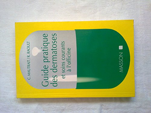 Guide pratique des dermatoses et soins courants à l'officine