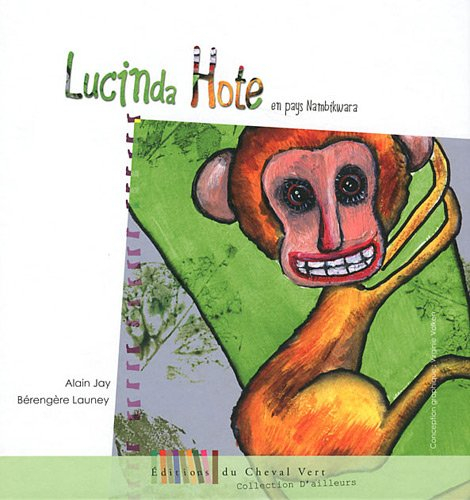 Lucinda Hote : en pays nambikwara