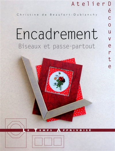 Encadrement : biseaux et passe-partout