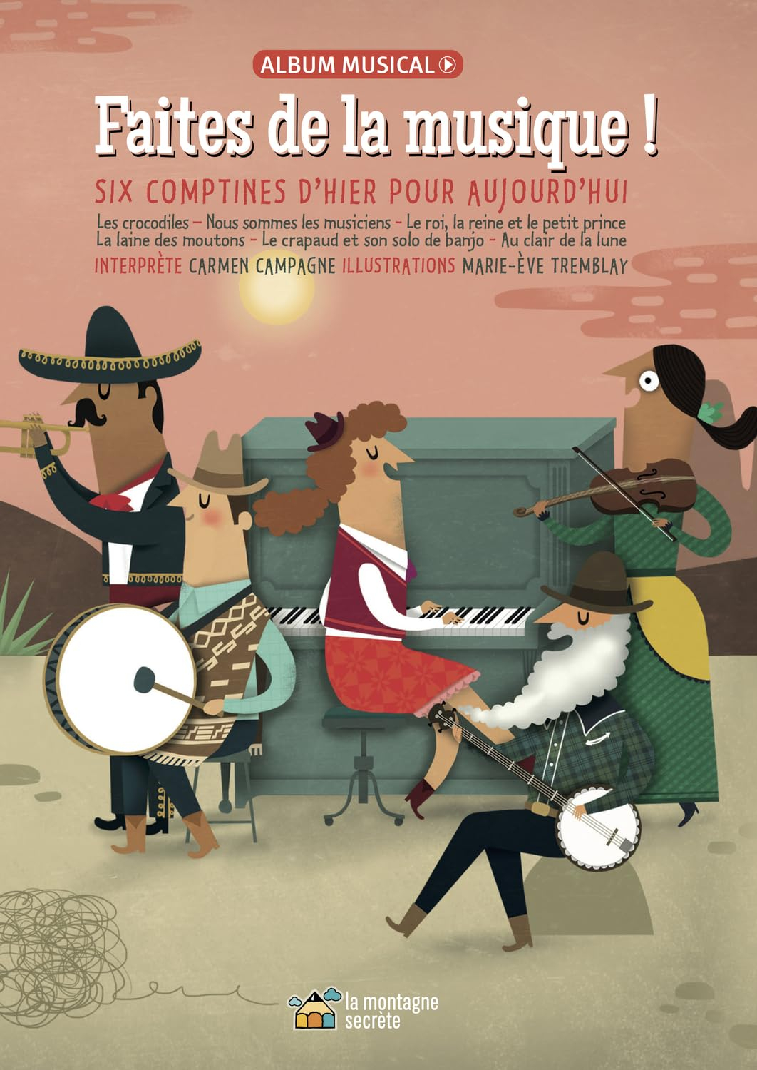 Faites de la musique ! : Six comptines d’hier pour aujourd’hui