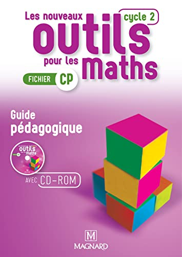 Les nouveaux outils pour les maths : fichier CP, cycle 2, guide pédagogique avec CD-ROM ressources :
