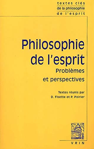Philosophie de l'esprit. Vol. 2. Problèmes et perspectives