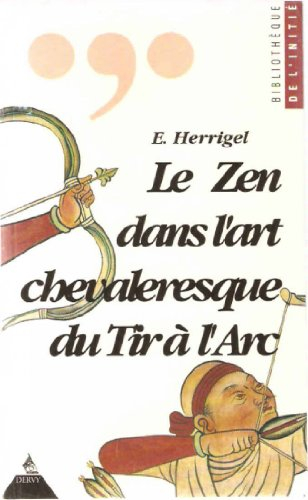 le zen dans l'art chevaleresque du tir à l'arc
