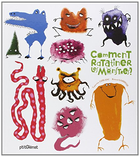 Comment ratatiner les monstres ?