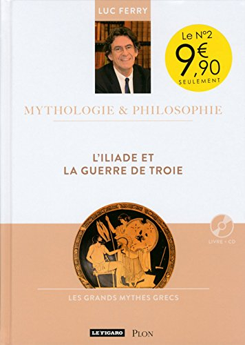 L'Iliade et la guerre de Troie : les grands mythes grecs