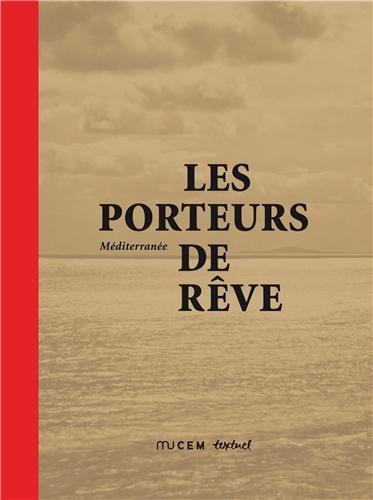 Les porteurs de rêve : Méditerranée
