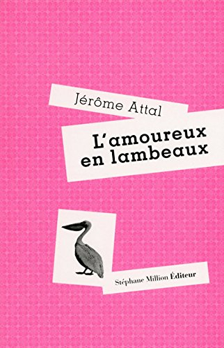 L'amoureux en lambeaux