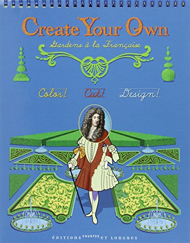 Create your own gardens à la française