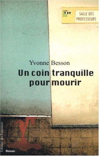 Un coin tranquille pour mourir