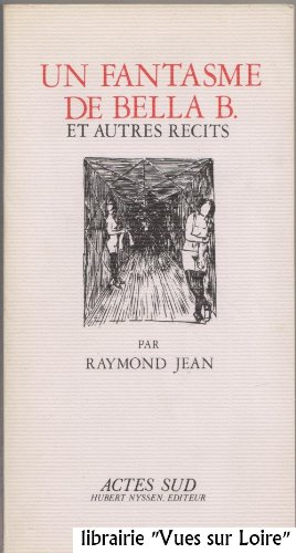 un fantasme de bella b. et autres récits