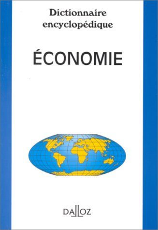 Dictionnaire encyclopédique économie