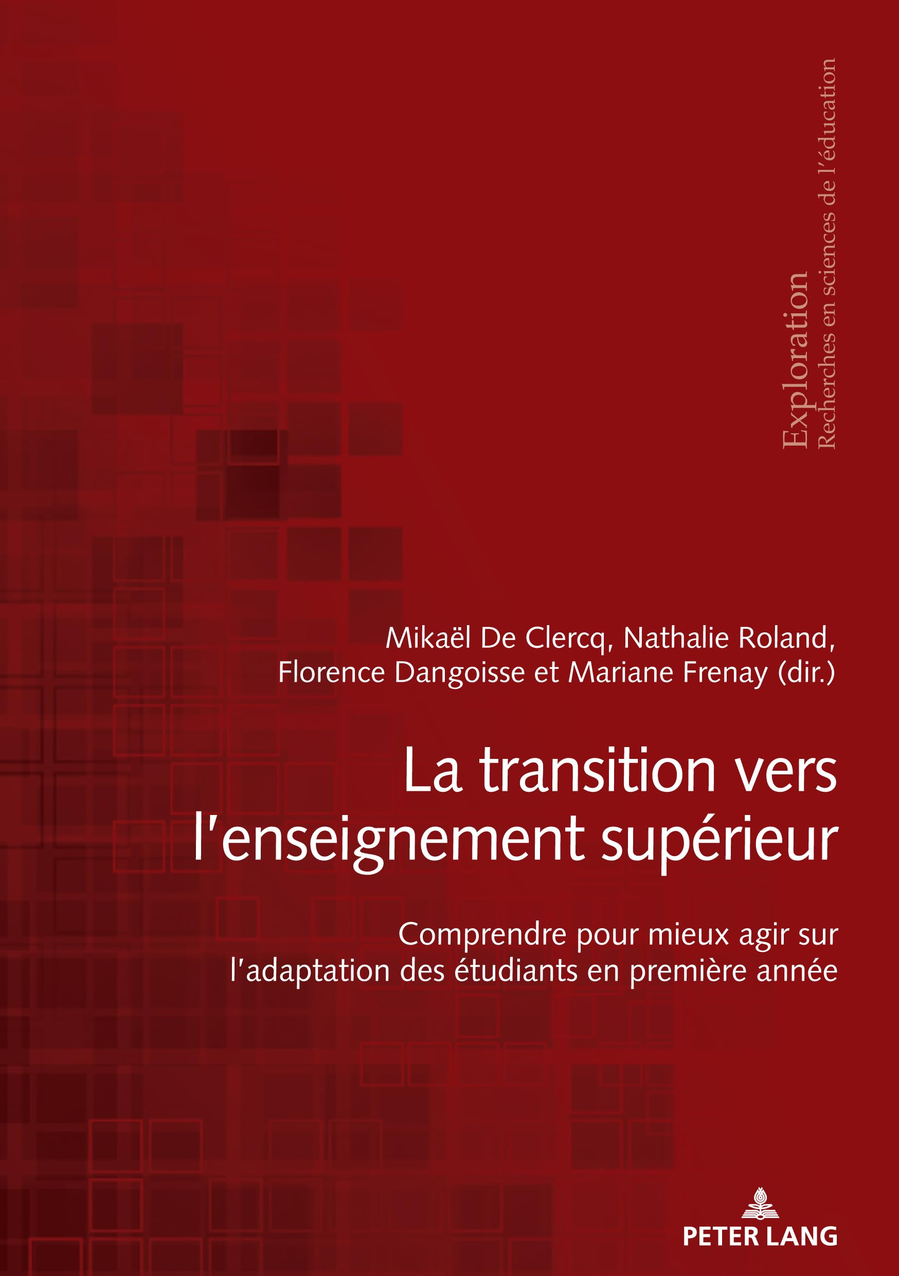 La transition vers l'enseignement supérieur : comprendre pour mieux agir sur l'adaptation des étudia