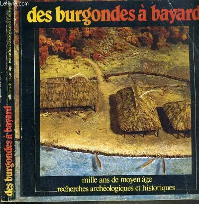 des burgondes à bayard - mille ans de moyen âge - recherches archéologiques et historiques