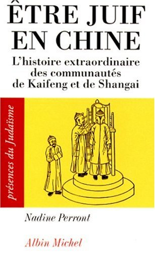Etre juif en Chine : l'histoire extraordinaire des communautés de Kaifeng et de Shanghai