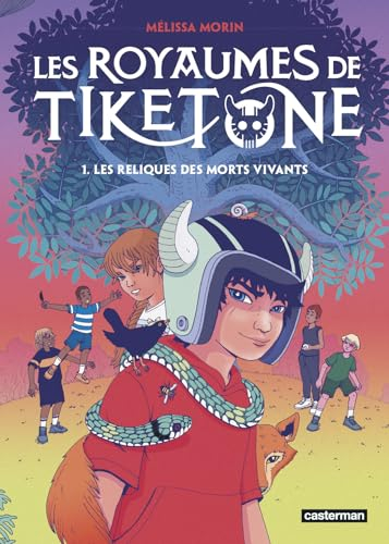 Les royaumes de Tiketone. Vol. 1. Les reliques des morts vivants