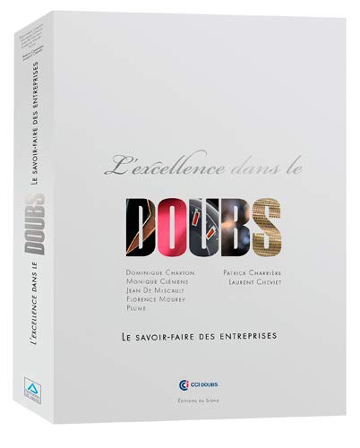 L'excellence dans le Doubs : le savoir-faire des entreprises