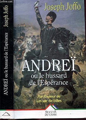andreï ou le hussard de l'espérance
