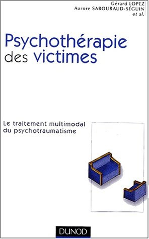 Psychothérapie des victimes : le traitement multimoral du psychotraumatisme