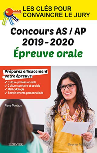 Concours aide-soignant et auxiliaire de puériculture : épreuve orale IFAS-IFAP 2019-2020 : les clés 