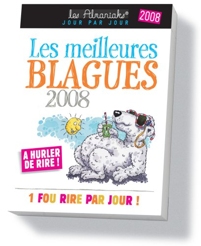 Les meilleures blagues 2008 : 1 fou rire par jour !
