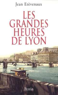Les grandes heures de Lyon