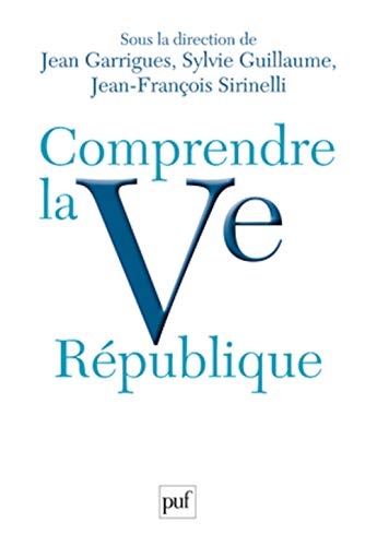Comprendre la Ve République