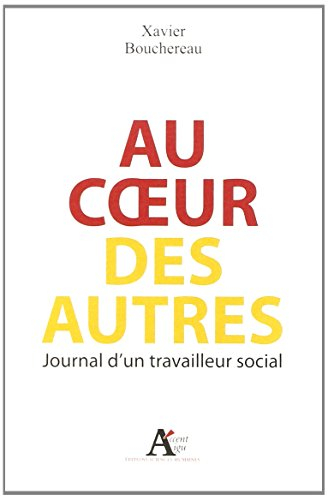 Au coeur des autres : journal d'un travailleur social