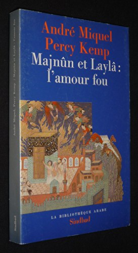 Majnûn et Layla, l'amour fou