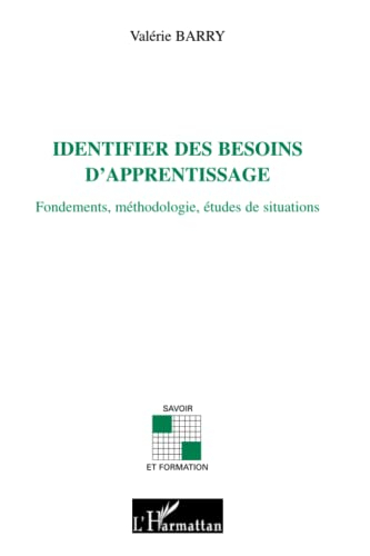 Identifier des besoins d'apprentissage : fondements, méthodologie, études de situations