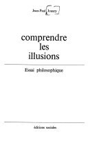 comprendre les illusions : essai philosophique