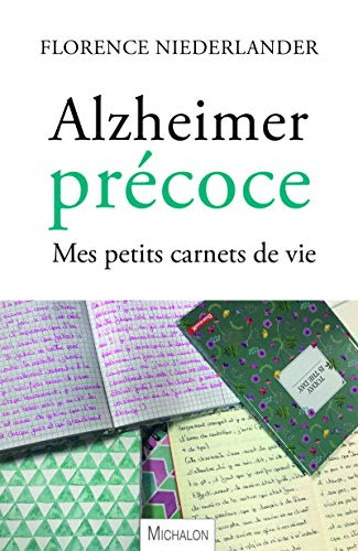 Alzheimer précoce : mes petits carnets de vie