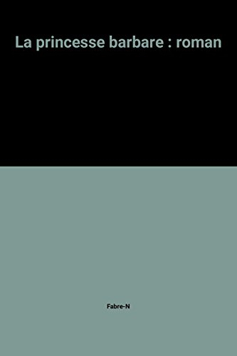 La Princesse barbare