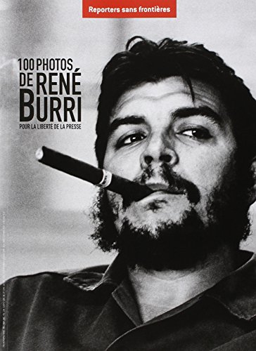 100 photos de René Burri : pour la liberté de la presse
