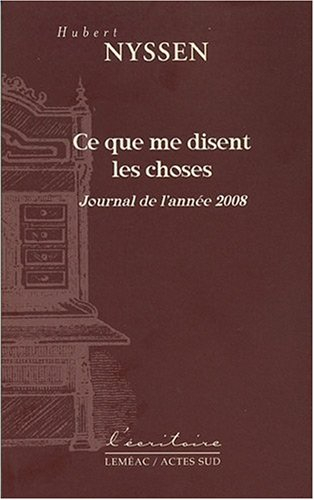 Ce que me disent les choses : journal de l'année 2008