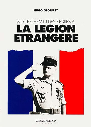 Sur le chemin des étoiles à la légion étrangère