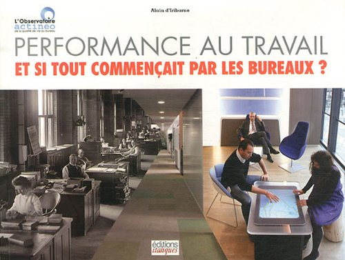 Performance au travail : et si tout commençait par les bureaux ?